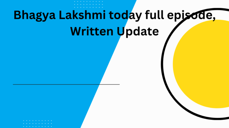 Bhagyalakshmi aaj ka Episode ,Bhagya Lakshmi today full episode, Written Update,Bhagya Lakshmi Full Episode 13  january