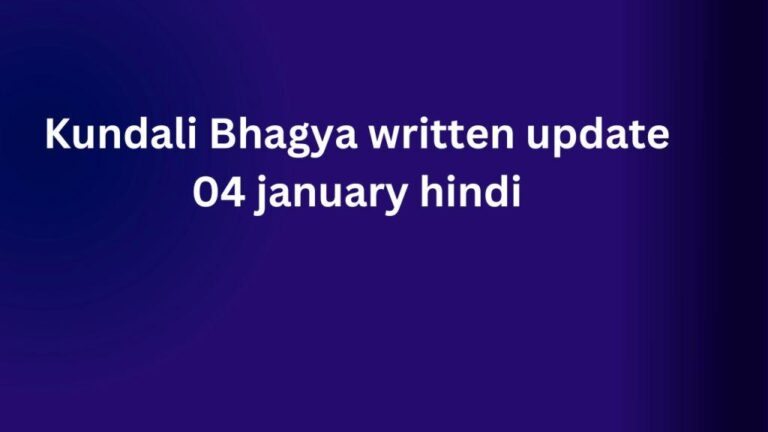 04 January Kundali Bhagya written update Hindi