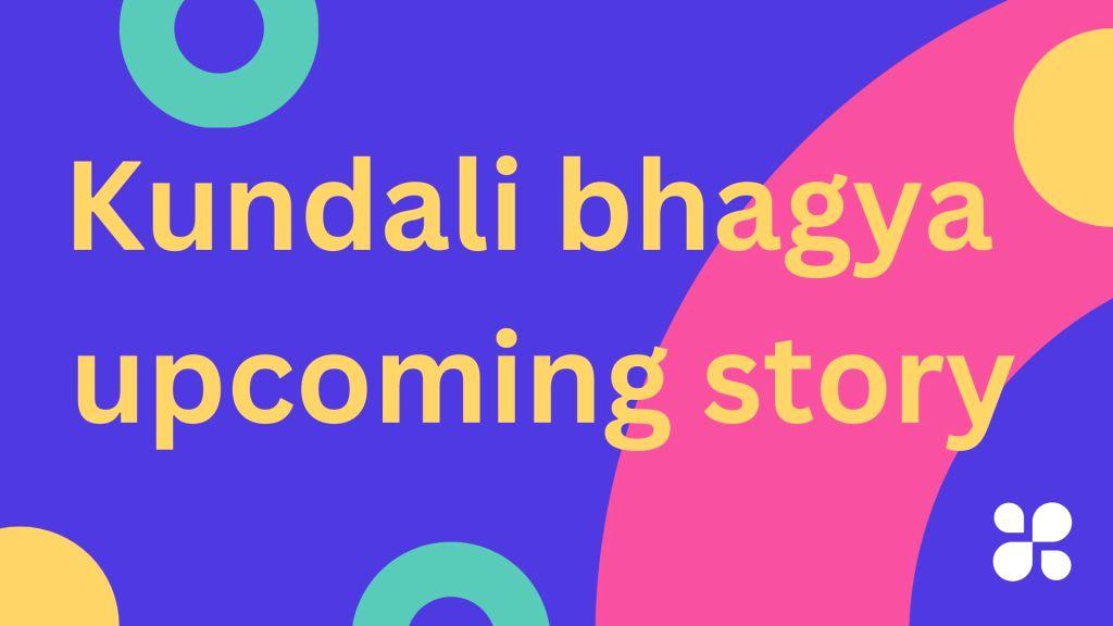 Kundali bhagya upcoming story , Kundali bhagya upcoming story hindi 18 January 2024