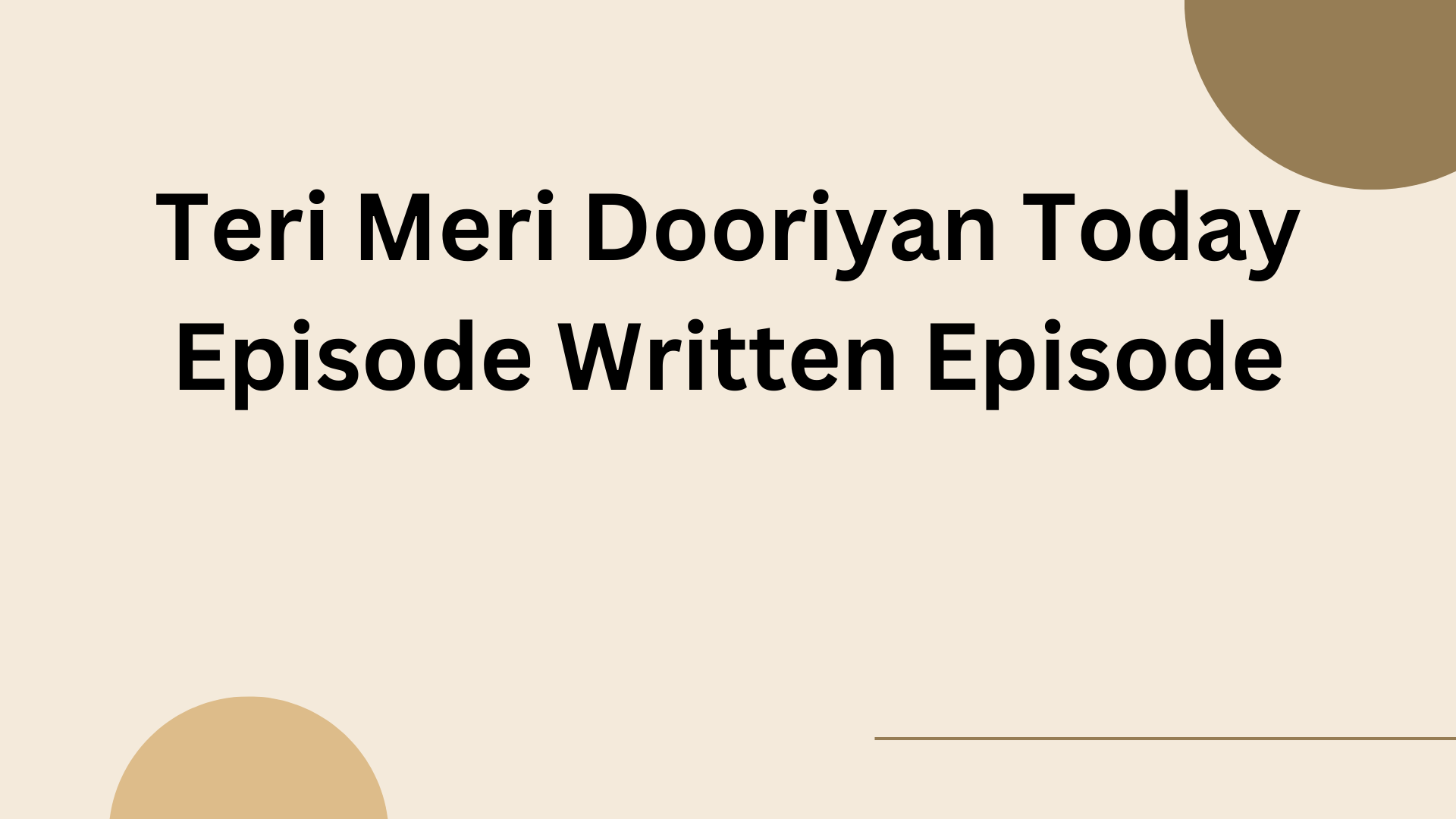 Teri Meri Dooriyan Today Episode Written Episode, तेरी मेरी डोरियाँ लिखित अपडेट 10 जनवरी