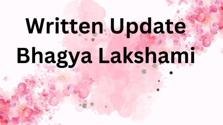 Written Update Bhagya Lakshami in Hindi ,  भाग्य लक्ष्मी लिखित अपडेट 